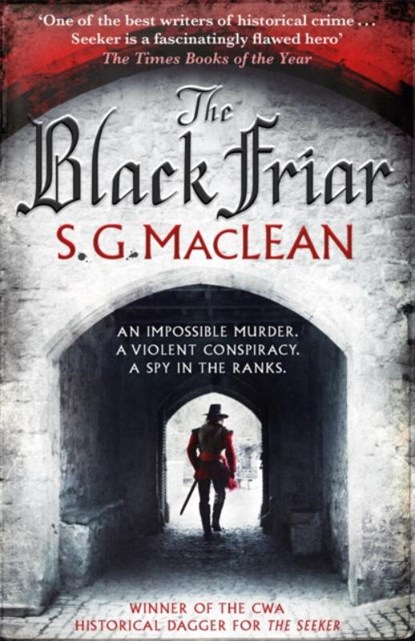 The Black Friar, S. G. MacLean - Paperback - 9781782068471