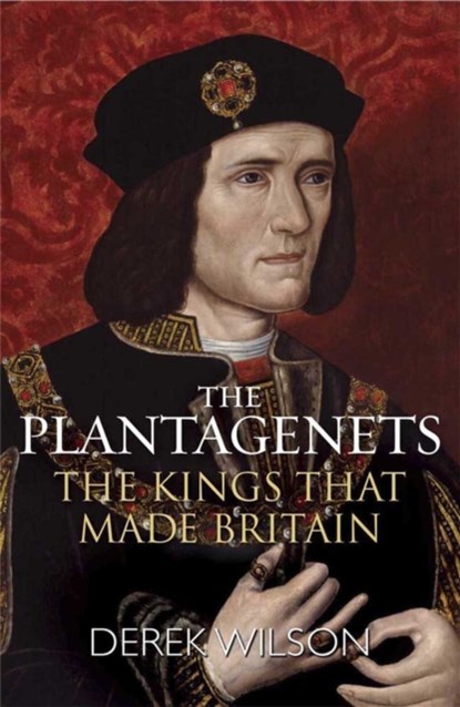 The Plantagenets, Derek Wilson - Paperback - 9781782069416