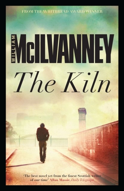 The Kiln, William McIlvanney - Paperback - 9781782111900