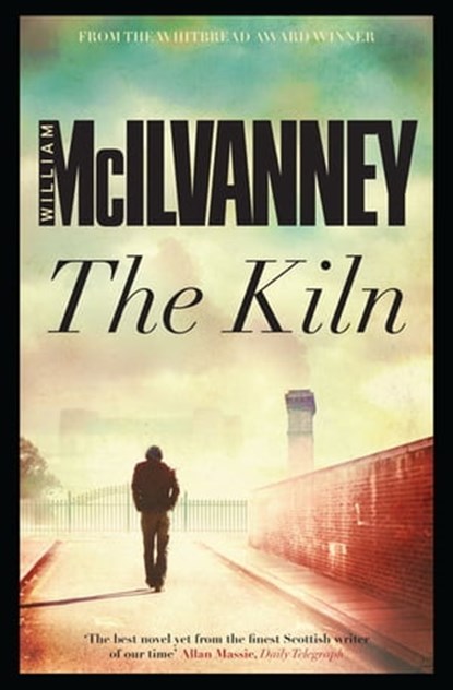 The Kiln, William McIlvanney - Ebook - 9781782111917