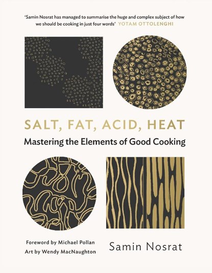 Salt, Fat, Acid, Heat, Samin Nosrat - Gebonden - 9781782112303