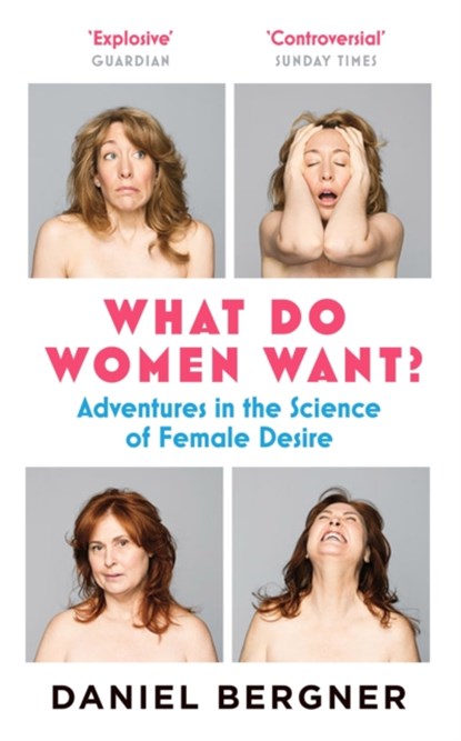 What Do Women Want?, Daniel Bergner - Paperback - 9781782112570