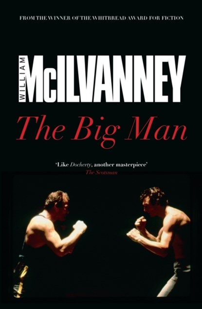 The Big Man, William McIlvanney - Paperback - 9781782113027