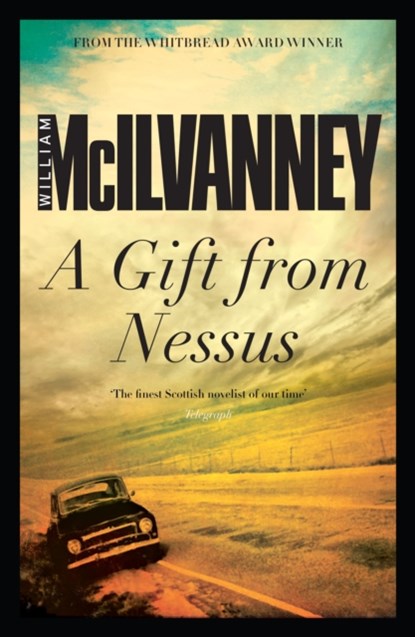 A Gift from Nessus, William McIlvanney - Paperback - 9781782113034