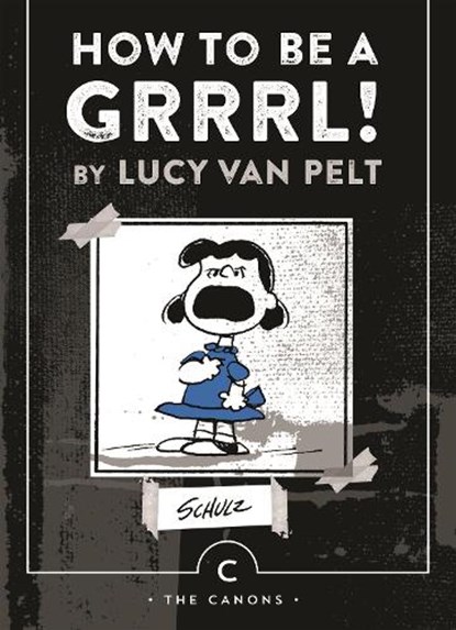 How to be a Grrrl, Charles M. Schulz - Paperback - 9781782113614