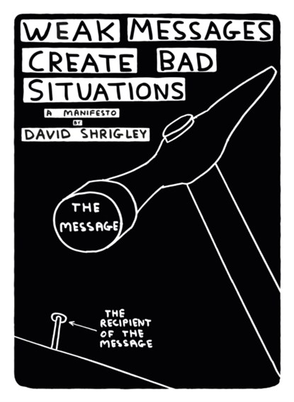 Weak Messages Create Bad Situations, David Shrigley - Paperback - 9781782114055