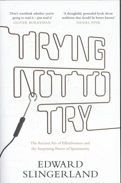 Trying Not to Try, SLINGERLAND,  Edward - Paperback - 9781782114451