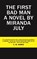 The First Bad Man, JULY,  Miranda - Paperback - 9781782115076