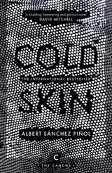 Cold skin | Albert Sanchez Pinol | 9781782117179