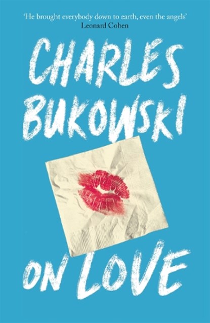 On Love, Charles Bukowski - Paperback - 9781782117308