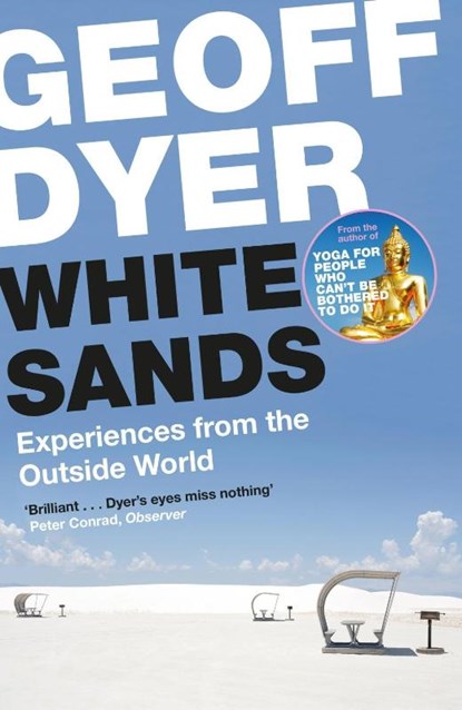 White Sands, Geoff Dyer - Paperback - 9781782117421