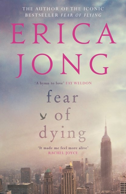 Fear of Dying, Erica Jong - Paperback - 9781782117476