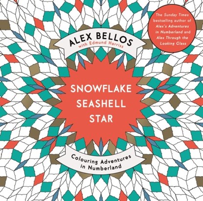 Snowflake Seashell Star, Alex Bellos - Paperback - 9781782117889