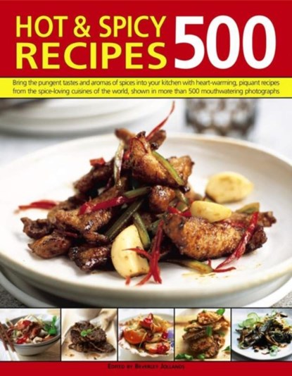 500 Hot & Spicy Recipes, Jollands Beverley - Paperback - 9781782142324