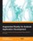 Augmented Reality for Android Application Development, Jens Grubert ; Dr. Raphael Grasset - Paperback - 9781782168553