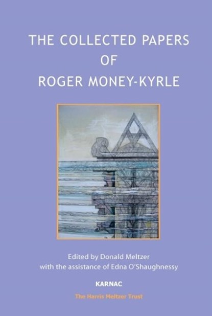 The Collected Papers of Roger Money-Kyrle, Roger Money-Kyrle - Paperback - 9781782202929