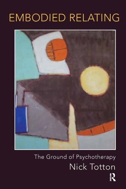 Embodied Relating, Nick Totton - Paperback - 9781782202936