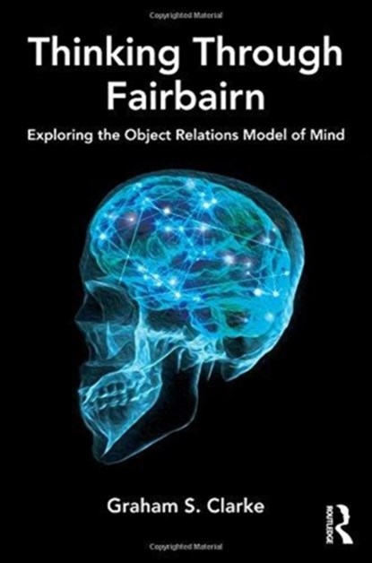Thinking Through Fairbairn, Graham S. Clarke - Paperback - 9781782205708