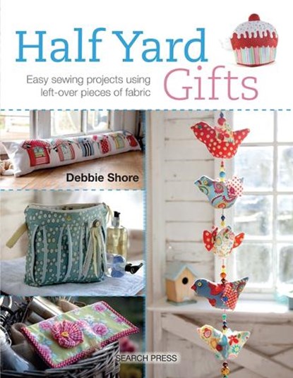 Half Yard™ Gifts, Debbie Shore - Paperback - 9781782211501