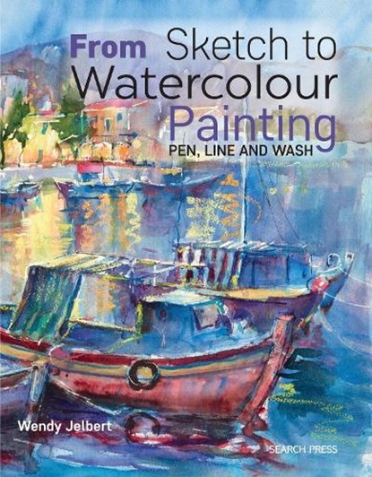 From Sketch to Watercolour Painting, JELBERT,  Wendy - Paperback - 9781782213062