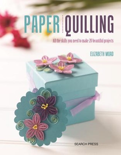 Paper Quilling, Elizabeth Moad - Paperback - 9781782214250