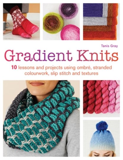Gradient Knits, Tanis Gray - Paperback - 9781782215691