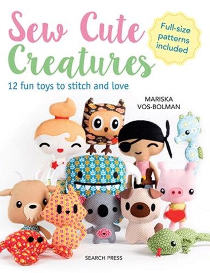 Sew Cute Creatures, Mariska Vos-Bolman - Paperback - 9781782215790