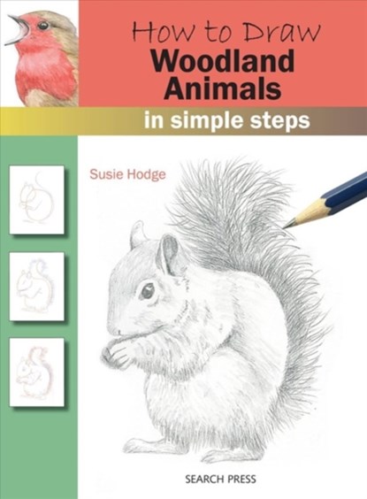 How to Draw: Woodland Animals, Susie Hodge - Paperback - 9781782216254