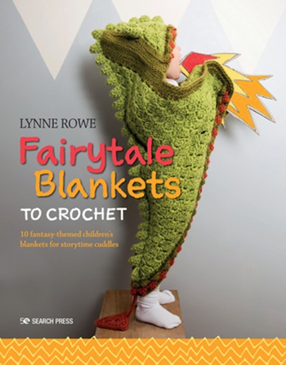 Fairytale Blankets to Crochet, Lynne Rowe - Paperback - 9781782216926