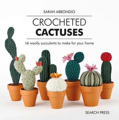 Crocheted Cactuses, Sarah Abbondio - Gebonden - 9781782217084