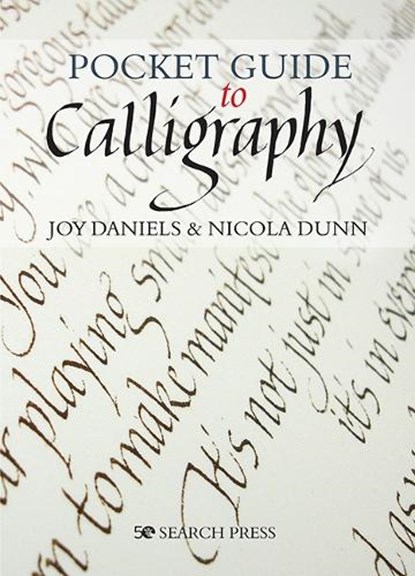 Pocket Guide to Calligraphy, Joy Daniels ; Nicola Dunn - Paperback - 9781782218159