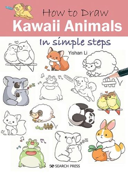 How to Draw: Kawaii Animals, Yishan Li - Paperback - 9781782219187
