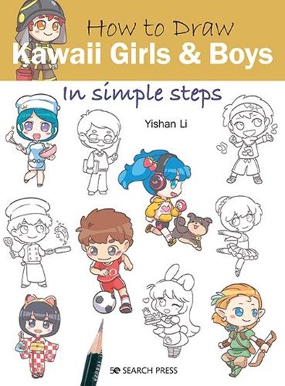 How to Draw: Kawaii Girls and Boys, Yishan Li - Paperback - 9781782219194