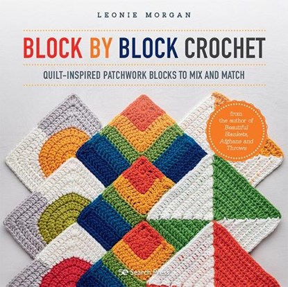 Block by Block Crochet, Leonie Morgan - Paperback - 9781782219255
