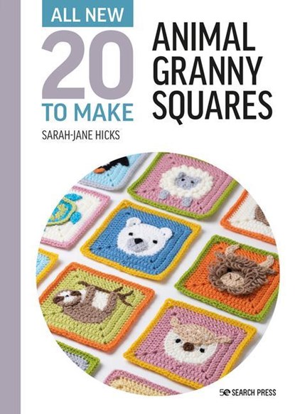All-New Twenty to Make: Animal Granny Squares, Sarah-Jane Hicks - Gebonden - 9781782219811