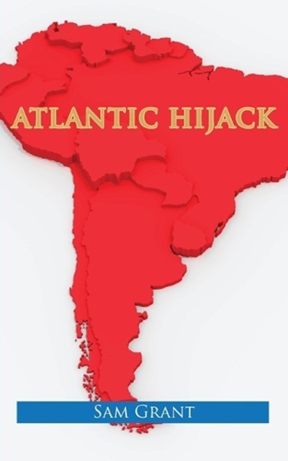 Atlantic Hijack, Sam Grant - Overig - 9781782222910