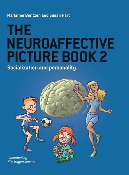 The Neuroaffective Picture Book 2, Marianne Bentzen ; Susan Hart - Paperback - 9781782225997