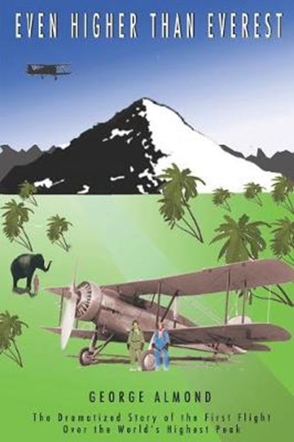 Even Higher Than Everest, ALMOND,  George - Paperback - 9781782226246