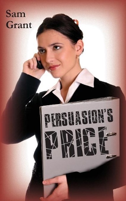 Persuasion's Price, Sam Grant - Overig - 9781782226871