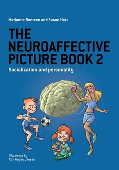 The Neuroaffective Picture Book 2, Marianne Bentzen ; Susan Hart - Gebonden - 9781782226970