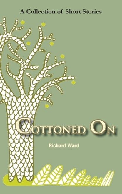 Cottoned On, WARD,  Richard - Paperback - 9781782229575
