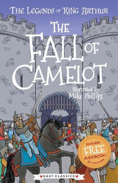 The Fall of Camelot (Easy Classics), Tracey Mayhew - Paperback - 9781782265139