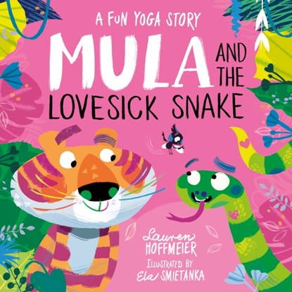 Mula and the Lovesick Snake (Hardback), Lauren Hoffmeier - Gebonden - 9781782265986
