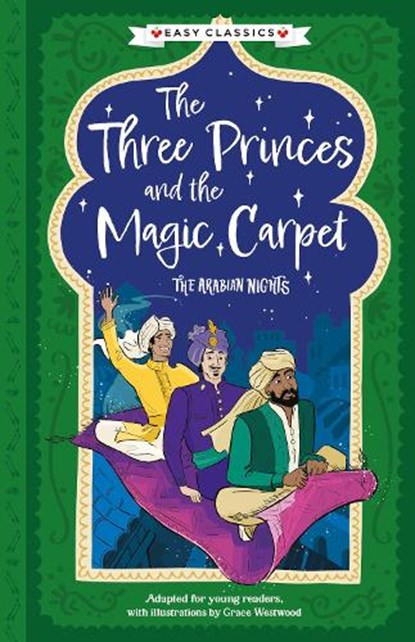 Arabian Nights: The Three Princes and the Magic Carpet (Easy Classics), Sweet Cherry Publishing - Paperback - 9781782268383