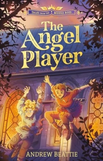 Tales from the Middle Ages: The Angel Player, Andrew Beattie - Paperback - 9781782268826