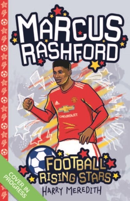 Football Rising Stars: Marcus Rashford, Harry Meredith - Paperback - 9781782268970