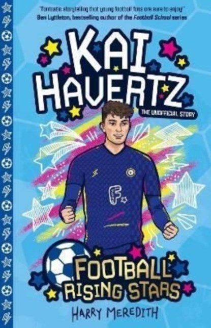 Football Rising Stars: Kai Havertz, Harry Meredith - Paperback - 9781782269007