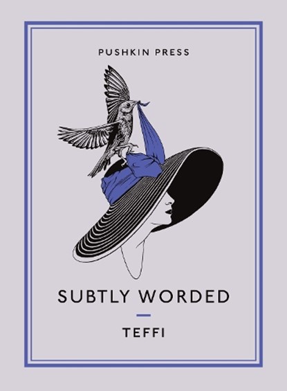 Subtly Worded and Other Stories, Teffi ; Anne Marie Jackson ; Clare Kitson ; Robert Chandler - Paperback - 9781782270379