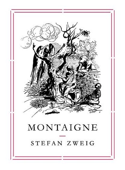 Montaigne, Stefan (Author) Zweig - Paperback - 9781782271031