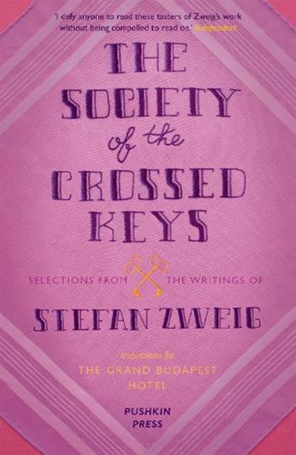 The Society of the Crossed Keys, Stefan (Author) Zweig ; Wes Anderson - Paperback - 9781782271079